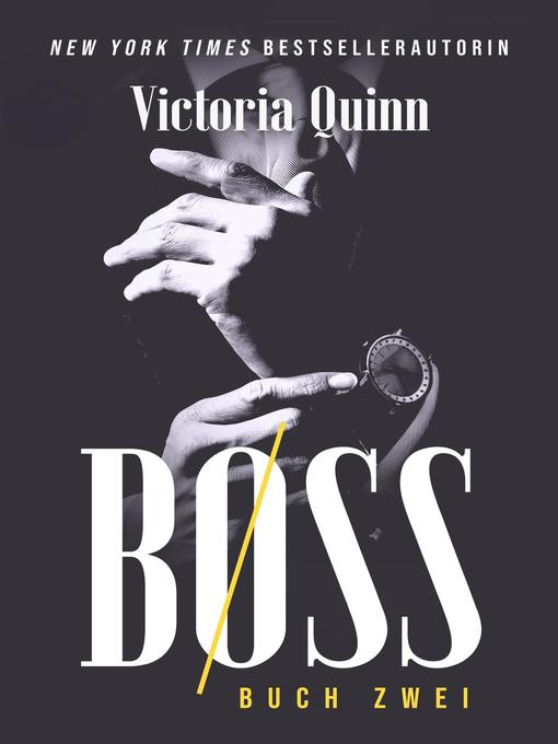 Title details for Boss Buch Zwei by Victoria Quinn - Available